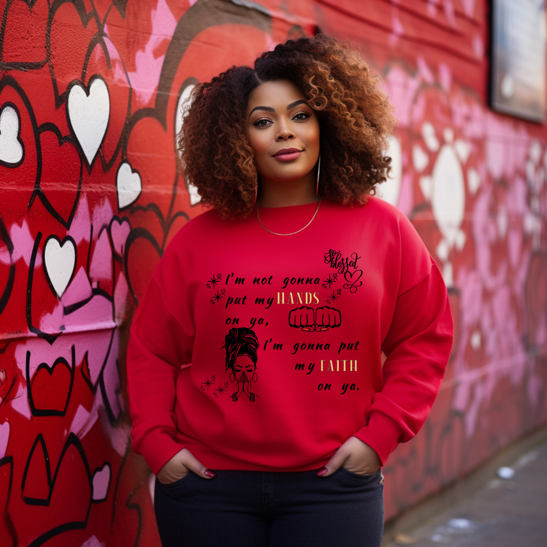 Choose Faith Over Fists Sweatshirt