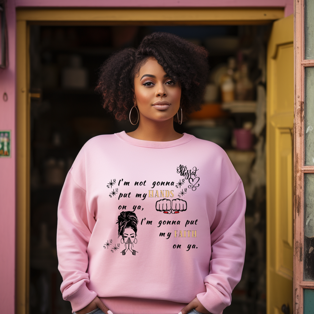 Choose Faith Over Fists Sweatshirt