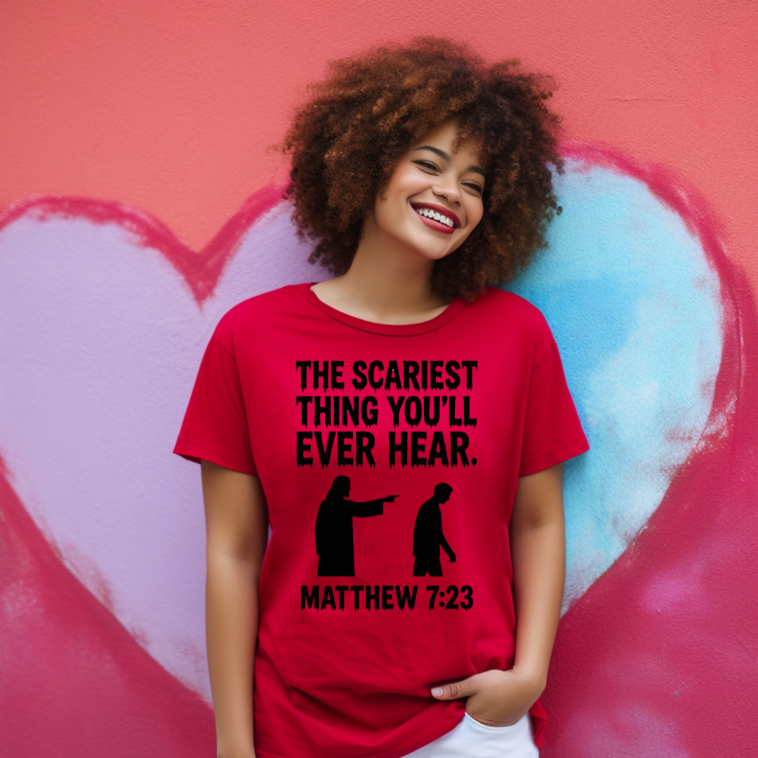 The Scariest Thing You'll Ever Hear T-Shirt