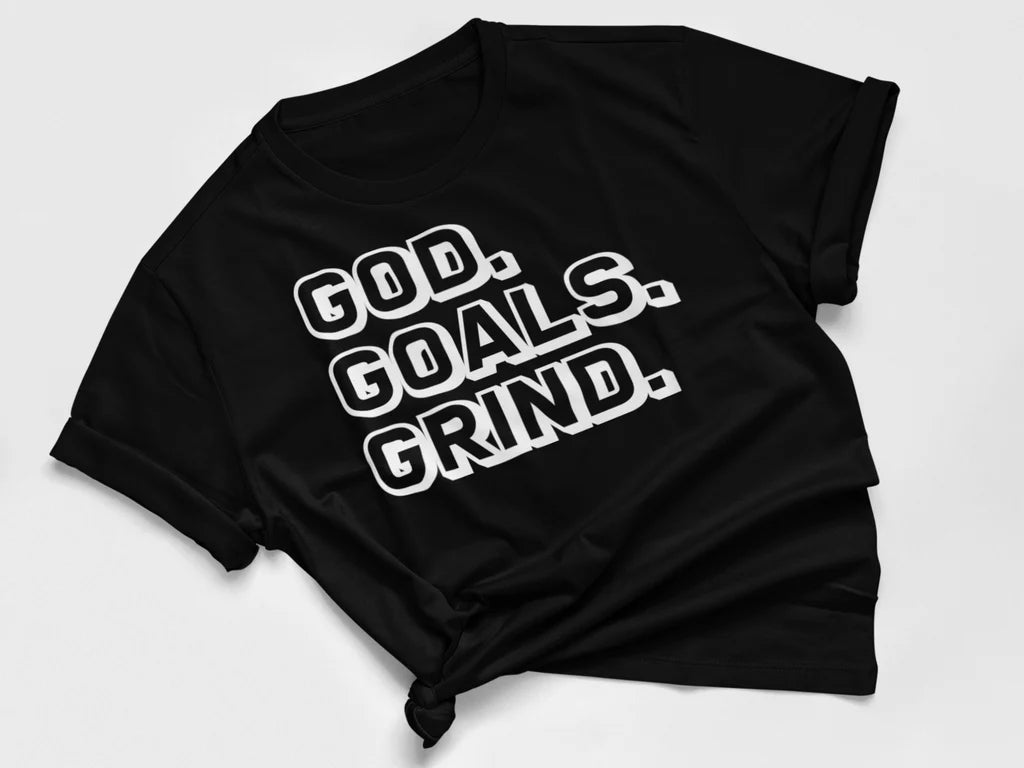 GOD. GOALS. GRIND. Inspirational T-shirt