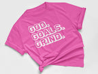 GOD. GOALS. GRIND. Inspirational T-shirt